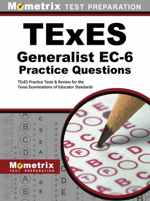 cover image of TExES Generalist EC-6 Practice Questions